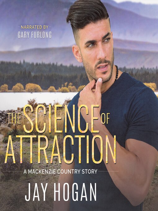 Title details for The Science of Attraction by Jay Hogan - Available